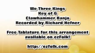 We Three Kings  Clawhammer Banjo [upl. by Biddle]