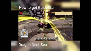 How To Get GuideStar Dragon Nest Sea [upl. by Drannek]