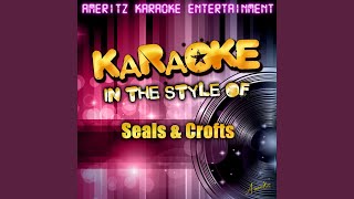 We May Never Pass This Way Again In the Style of Seals amp Crofts Karaoke Version [upl. by Alberic]