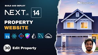 Edit Property Updating Property Details with Images  Nextjs 14 Property Website From Scratch [upl. by Enelegna41]