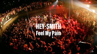 HEYSMITH  Feel My Pain【OFFICIAL MUSIC VIDEO】 [upl. by Auohp]