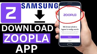 How To Download Zoopla App On Samsung Phone Full Guide [upl. by Galloway]