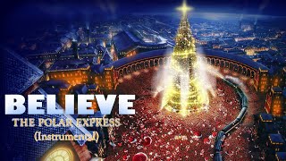 The Polar Express  Believe Extended Edition Remastered Instrumental [upl. by Cormick120]