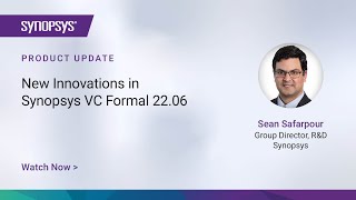 Leading Formal Innovations with Synopsys VC Formal 2206 Release  Synopsys [upl. by Brittnee]