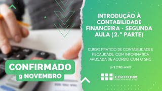 📝📜 Introdução à Contabilidade Financeira  Segunda Aula 2ª Parte [upl. by Freed]