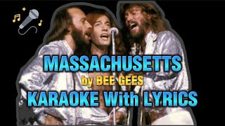 MASSACHUSETTS BY BEE GEES  Karaoke Version with Lyrics [upl. by Apollo522]