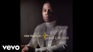 Kirk Franklin  Love Theory Official Audio Video [upl. by Phelps]