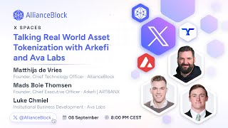 AllianceBlock X Space – Talking About RealWorld Asset Tokenization with Arkefi and Ava Labs [upl. by Yelik32]