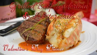 Grilled Beef Tenderloin and Lobster Tails  Valentines Day Dinner [upl. by Richy]