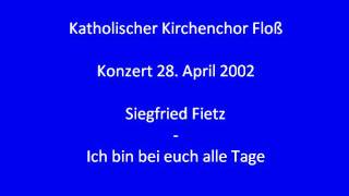 Ich bin bei euch alle Tage  Siegfried Fietz 2002 [upl. by Saitam]