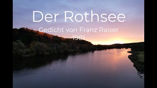 Der Rothsee  Gedicht von Franz Raiser 1981 [upl. by Dnomar]