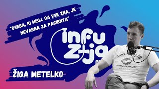 Infuzija podcast 10 Žiga Metelko quotOseba ki misli da vse zna je nevarna za pacientquot [upl. by Darej149]