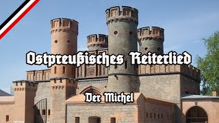 Ostpreußisches Reiterlied  Der Michel  All Stanzas  Alle Strophen  Deine Söhne Land im Osten [upl. by Angell157]