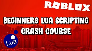 Beginners Roblox Lua Scripting Tutorial  Crash Course [upl. by Nabalas]