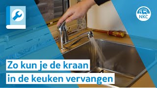 NKC  Zo kun je de kraan in de keuken vervangen [upl. by Adlog]