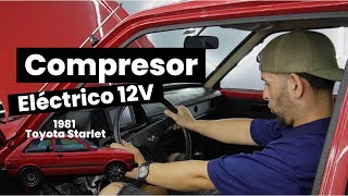 Vlog 4 Compresor eléctrico 12V en 1981 Toyota Starlet [upl. by Reyam]