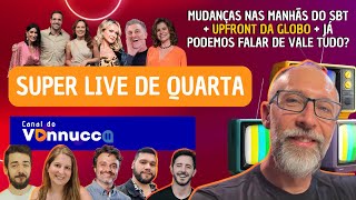 SBT CONTINUA MUDANDO SUA GRADE  O QUE VEM DO UPFRONT DA GLOBO  SUPER LIVE DE QUARTA [upl. by Curr]