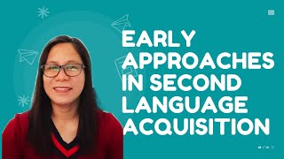 Early Approaches in Second Language Acquisition SLA Theories PART 3 [upl. by Edlitam11]