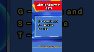 what is full form of GST  GST की फुल फॉर्म क्या है  gst youtubeshorts [upl. by Killam]