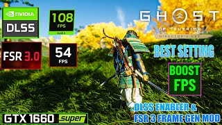 DLSS Enabler amp FSR 3 Frame Gen Mod  GTX 1660 Super  Ghost of Tsushima FPS Boost [upl. by Sokim]