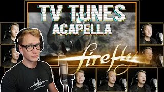 Firefly Theme  TV Tunes Acapella [upl. by Villada614]