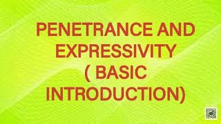 PENETRANCE AND EXPRESSIVITY BASIC INTRODUCTIONMSC ZOOLOGYBSC ZOOLOGYCYTOGENETICSSET [upl. by Radburn]