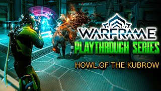 Warframe Quest Playthrough Howl of the Kubrow  Complete 2024 [upl. by Orbadiah605]