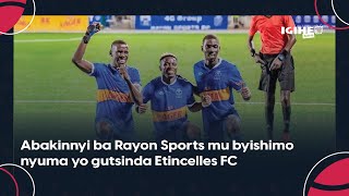 Abasaza tuzabamaraho prime Abakinnyi ba Rayon Sports mu byishimo nyuma yo gutsinda Etincelles FC [upl. by Barnard72]