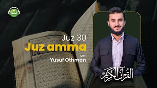 Murotal Al Quran Juz 30 Juz Amma Merdu Oleh Yusuf Othman  Tadabbur Daily [upl. by Lotsirhc224]