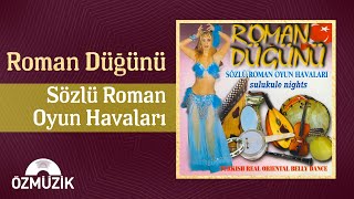 Roman Düğünü  Sözlü Roman Oyun Havaları Full Album [upl. by Nyasuh]