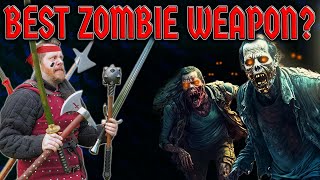 BEST Medieval Weapon for a ZOMBIE Apocalypse [upl. by Lowery]