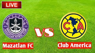 Mazatlan FC Vs Club America En vivo [upl. by Ennovad]