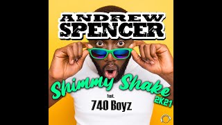 Andrew Spencer feat 740 Boyz  Shimmy Shake 2K21 RainDropz Remix Edit [upl. by Vahe]