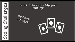 British Informatics Olympiad BIO 2011 Q2  Card game strategies [upl. by Bellaude]