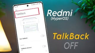 How to Disable Talkback in Redmi Phone HyperOS  Redmi Phone me Talk Back Off Kaise Kare [upl. by Ardene861]