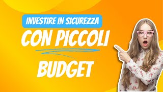 Investire in sicurezza con piccoli budget [upl. by Kcirrek]