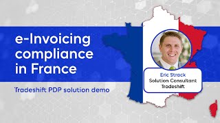 France EInvoicing Mandate how Tradeshift PDP ensures compliance Demo [upl. by Paulita]