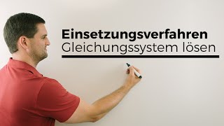 Einsetzungsverfahren Gleichungssystem lösen LGS  Mathe by Daniel Jung [upl. by Eniksre909]