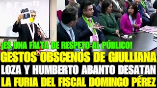 GESTOS OBSCENOS DE GIULLIANA LOZA Y HUMBERTO ABANTO DESATAN LA FURIA DEL FISCAL DOMINGO PÉREZ [upl. by Nicol200]