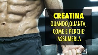 CREATINA QUANTA QUANDO COME E PERCHÈ PRENDERLA x LA MASSA E LA FORZA [upl. by Anid12]