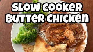 EASY Slow Cooker Butter Chicken [upl. by Chor]