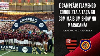 É CAMPEÃO COM MAIS UM SHOW NO MARACANÃ FLAMENGO CONQUISTA A TAÇA GUANABARA ACOMPANHE A FESTA [upl. by Oehsen]