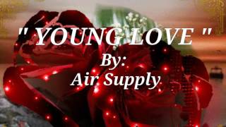 YOUNG LOVELyricsAir Supply [upl. by Hamfurd]