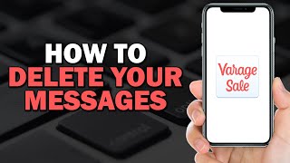 How To Delete Your Messages On Varage Sale Quick Tutorial [upl. by Eonak]