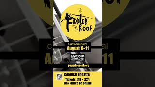 Powerhouse Theatre Collaborative presents Fiddler on the Roof  August 911 [upl. by Riancho]