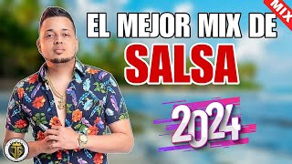 EL MEJOR MIX DE SALSA  MEZCLA DE SALSA  SALSA MIX 2024  SALSA ROMANTICA  SALSA CLASICA [upl. by Iene670]