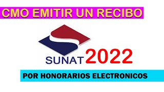 Como emitir RECIBOS POR HONORARIOS Julio 2022 SUNAT [upl. by Ardeed]