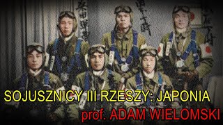 Sojusznicy III Rzeszy Japonia  prof Adam Wielomski [upl. by Octavius]