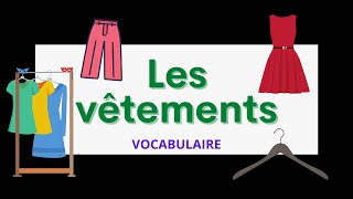 Les vêtements  Clothes in French  Vocabulary [upl. by Euqenimod79]