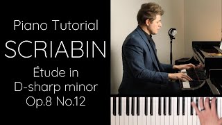 Scriabin Étude in Dsharp minor Op8 No12 Tutorial [upl. by Bora]